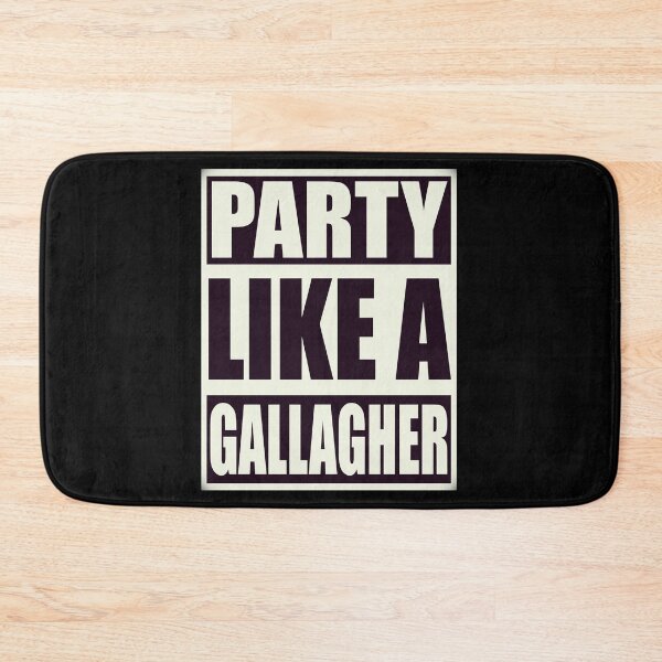 Item preview, Party like a Gallagher! designed and sold by utter-risch.