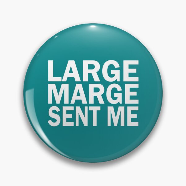 Item preview, Large Marge Sent Me  2 designed and sold by ConnieQuigley1.