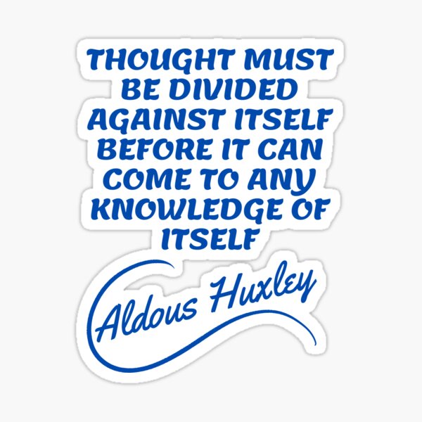 Item preview, Aldous Huxley Quotes - Thought Meaningful Quotes 2 designed and sold by Writer Quotes.