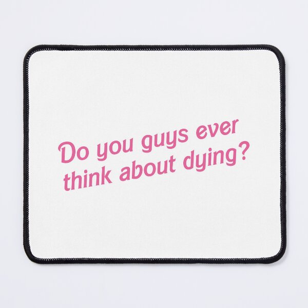 Item preview, do you guys ever think about dying designed and sold by dazzle.designs.