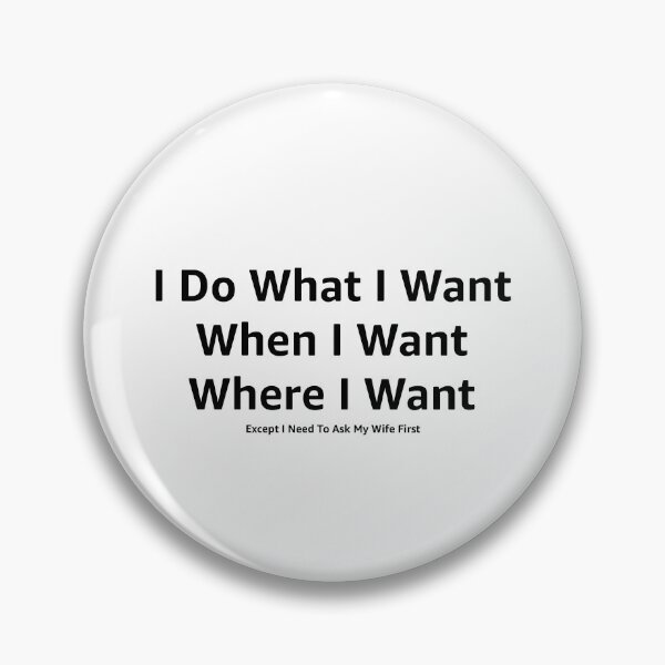 Item preview, I Do What I Want! designed and sold by tommywvcacher.