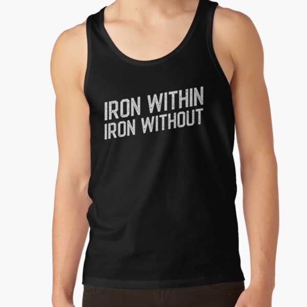 Iron Within Iron Without Tabletop Wargaming Tank Top