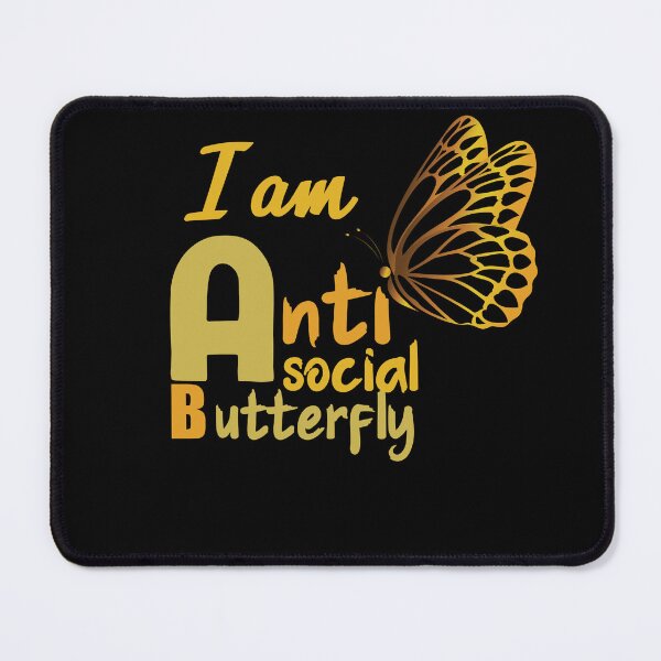 Item preview, I am antisocial butterfly designed and sold by Art-Filter.