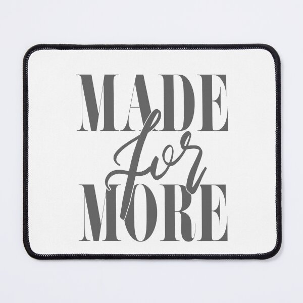 Item preview, Made for More designed and sold by Rachel Bramlett.