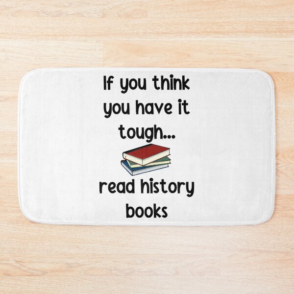 Item preview, If you think you have it tough, read history books designed and sold by Gevover.
