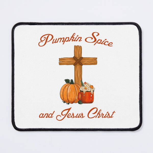 Item preview, Pumpkin Spice and Jesus Christ designed and sold by tommywvcacher.