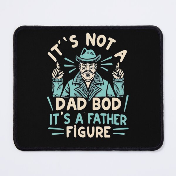 Item preview, It's Not A Dad Bod It's A Father Figure designed and sold by Print_Fuse.
