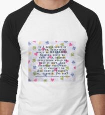 If I had a world of my own, everything would be nonsense Men's Baseball ¾ T-Shirt