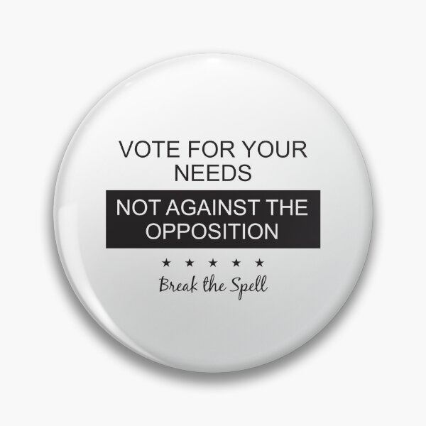 Item preview, Vote for your needs not against the opposition designed and sold by Politics-Corner.