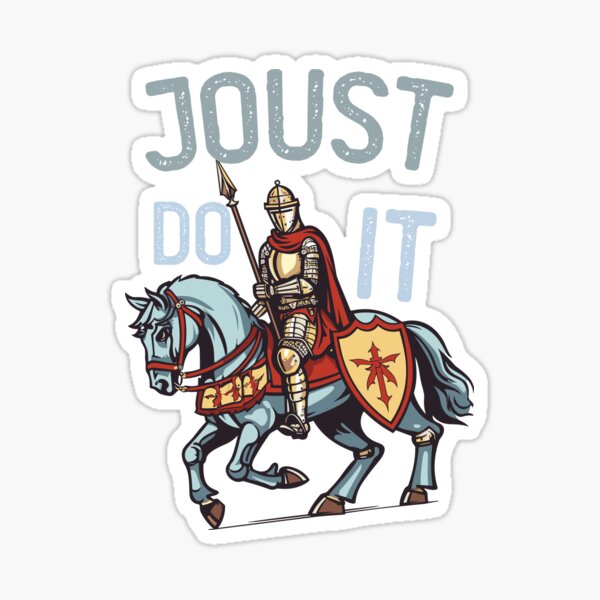 Artikel-Vorschau von Joust Do It Lustiges mittelalterliches Turnierzitat, designt und verkauft von SharpThreadZ.