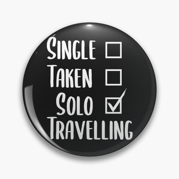 Item preview, Single Taken Solo Travelling - Travel the Forest  Mountains And the Rest Of The World Alone - Go on Your Own and Explore the Mysteries of Earth Quotes designed and sold by SimpleAndGreat.