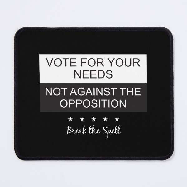 Item preview, Vote for your needs not against the opposition in white designed and sold by Politics-Corner.
