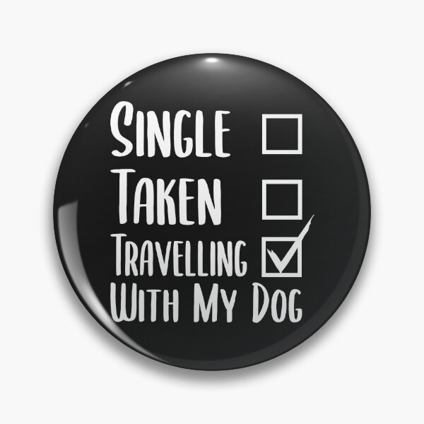 Item preview, Single Taken Travelling With My Dog - Travel the Forest  Mountains And the Rest Of The World With Your Pets - Go on With Your Puppy and Explore the Mysteries of Earth Quotes designed and sold by SimpleAndGreat.