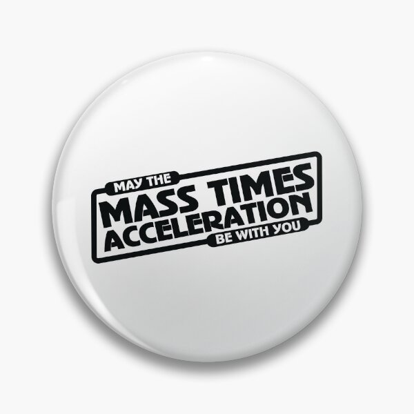 Item preview, Mass Times Acceleration designed and sold by ScienceCorner.