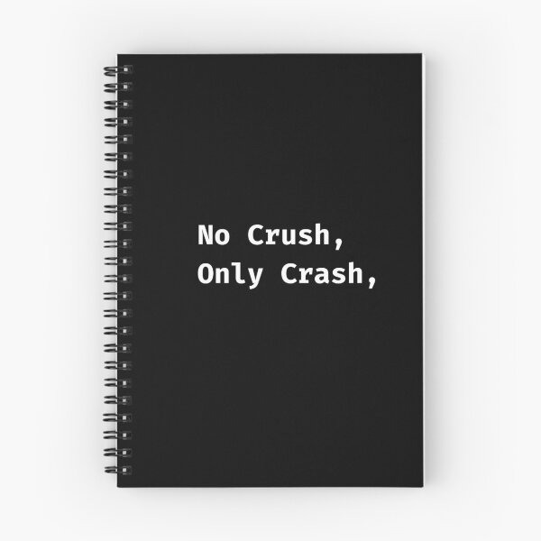 Item preview, No Crush, Only Crash, code1 designed and sold by taqqat.