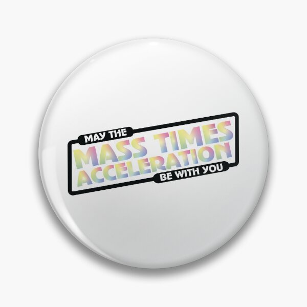 Item preview, Mass Times Acceleration designed and sold by ScienceCorner.