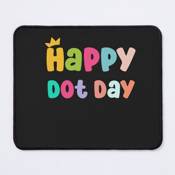 Item preview, Happy International Dot Day 2023 Colorful family gift designed and sold by TownDesigns.