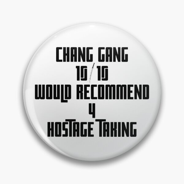 Item preview, Chang Gang 10 Out Of 10 Would Recommend For Hostage Taking - Black designed and sold by TheKnightWriter.