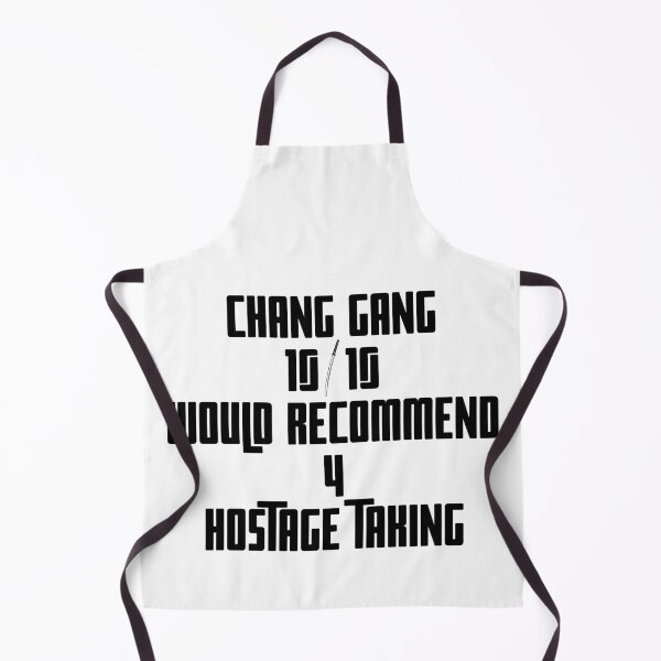 Item preview, Chang Gang 10 Out Of 10 Would Recommend For Hostage Taking - Black designed and sold by TheKnightWriter.