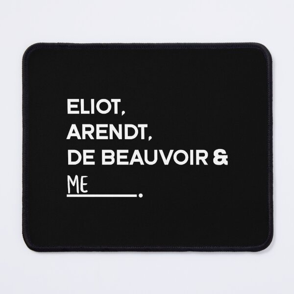 Item preview, Eliot, Arendt, De Beauvoir and Me designed and sold by BobbyHibbard.