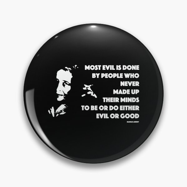 Item preview, Hannah Arendt - good and evil designed and sold by BobbyHibbard.