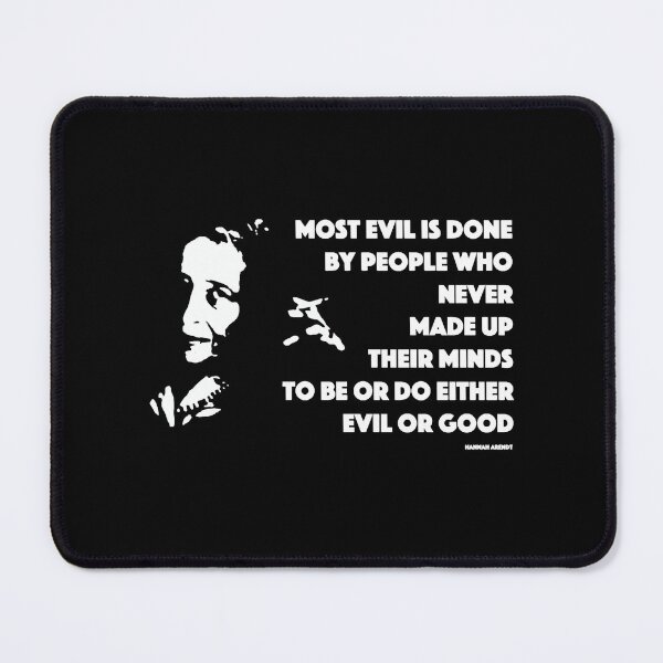 Item preview, Hannah Arendt - good and evil designed and sold by BobbyHibbard.