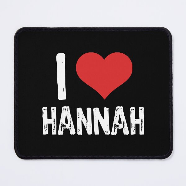 Item preview, I Love Hannah designed and sold by BobbyHibbard.