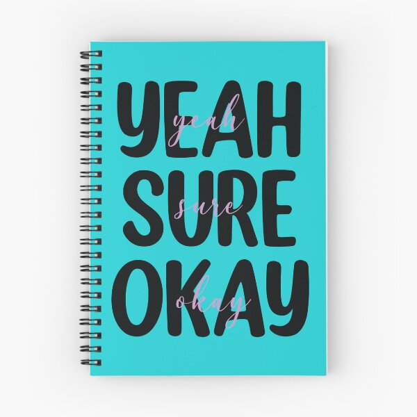 Item preview, Yeah sure okay designed and sold by EboniSchwab.
