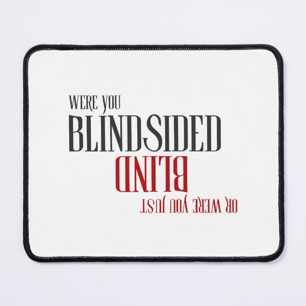 Item preview, BLINDSIDED designed and sold by EboniSchwab.