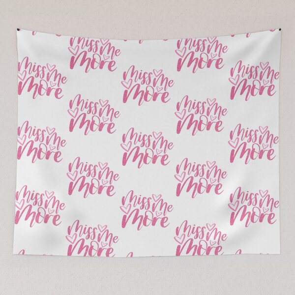 Item preview, Miss Me More designed and sold by EboniSchwab.