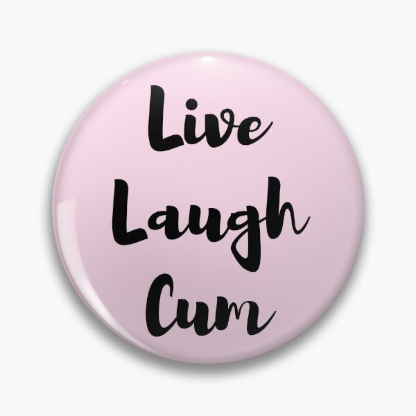 Item preview, Live Laugh Cum designed and sold by KinkShoppe.