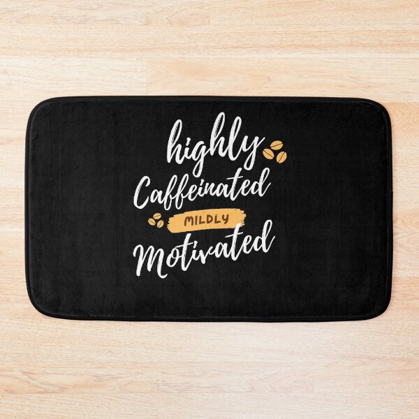 Item preview, Highly caffeinated mildly motivated designed and sold by Rsagur12.