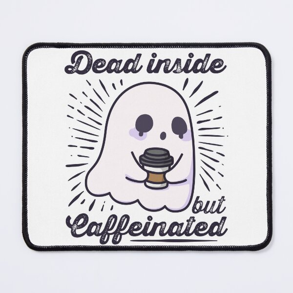 Item preview, Dead Inside But Caffeinated Kawaii Ghost Halloween designed and sold by MeowsAndMakes.