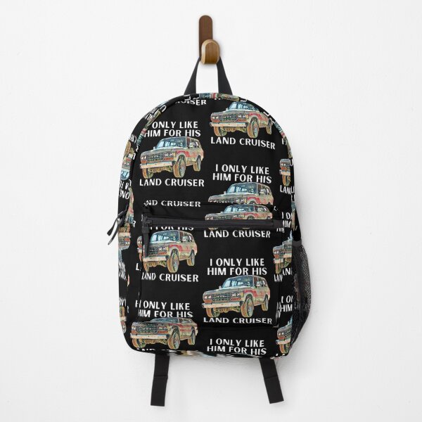 Item preview, I Only Like Him For His Land Cruiser, Toyota, Landcruiser, Off Road, 60 series, toyota designed and sold by AkBrokeBikes.