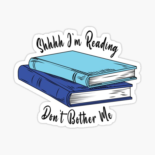 Shhh I'm Reading Sticker