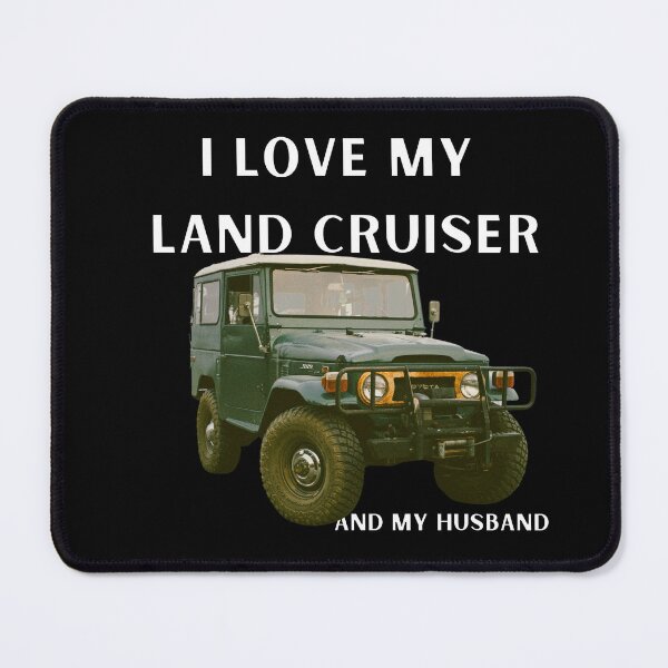 Item preview, I Love My Land Cruiser and my husband,She Only Likes Me For My Land cruiser, 20 series,1958 land cruiser,Toyota Landcruiser,Off Road designed and sold by AkBrokeBikes.