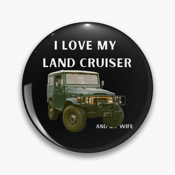 Item preview,  I Love My Land Cruiser and my wife,She Only Likes Me For My Land cruiser, 20 series,1958 land cruiser,Toyota Landcruiser,Off Road designed and sold by AkBrokeBikes.