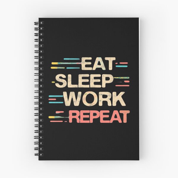 Item preview, Eat Sleep Work Repeat designed and sold by Myra365Art.