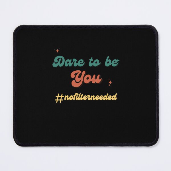 Item preview, Dare to be You #nofilterneeded designed and sold by MissRasheedHam.