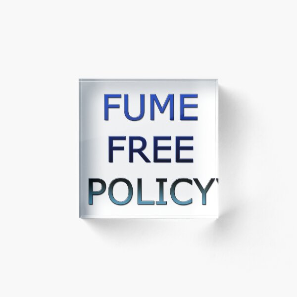 Fume Free Policy Acrylic Block