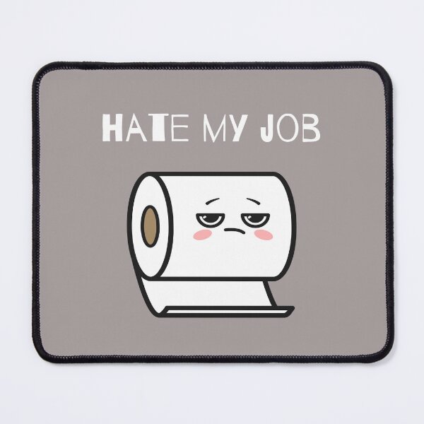 Item preview, Funny Hate My Job Problems designed and sold by TheTSpot.