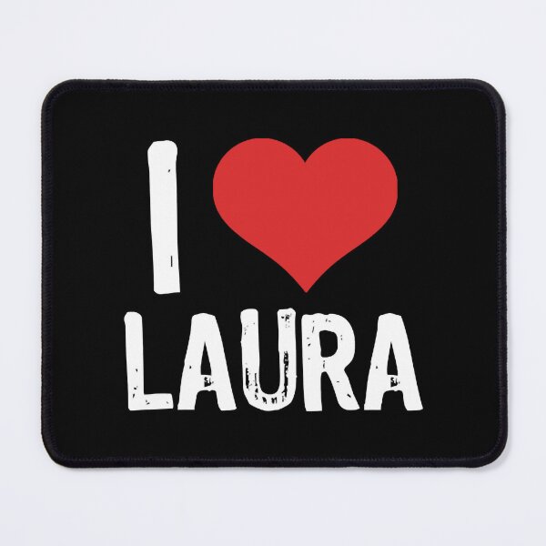 Item preview, I Love Laura designed and sold by HanDaryl.
