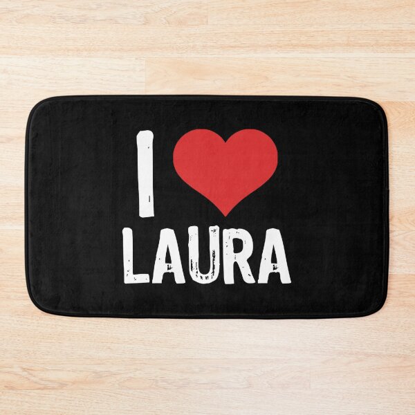 Item preview, I Love Laura designed and sold by HanDaryl.