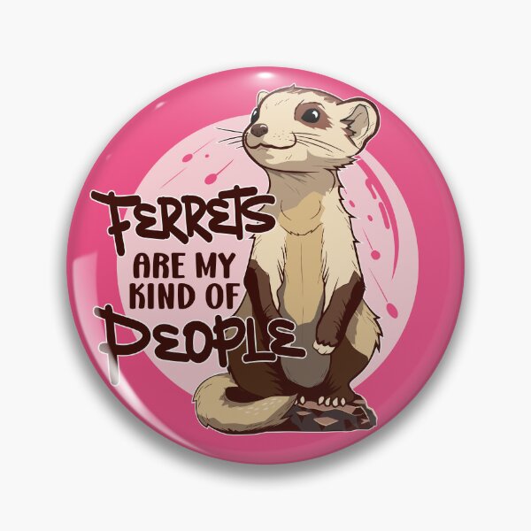 Item preview, Cute Anime Ferret - Ferrets are my Kind of People - Pink Design designed and sold by propellerhead.