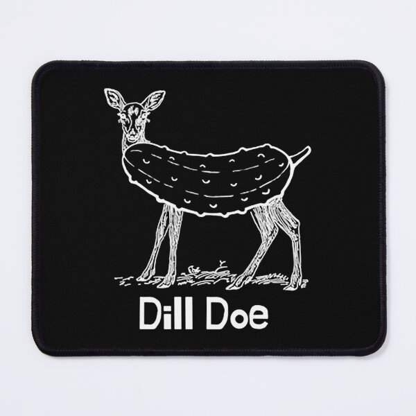 Item preview, Dill Doe Pickle Funny designed and sold by edgarhorn.