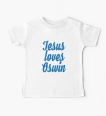 Jesus loves Oswin Baby Tee
