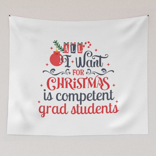 Item preview, All I Want For Christmas Is Competent Grad Students - Christmas Gift For Professor, Funny Christmas Full Professor, Funny Christmas Associate Professor designed and sold by jadedscientist.