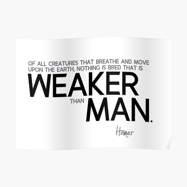 weaker than man - homer Poster