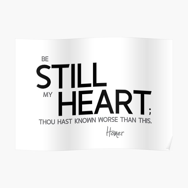 be still my heart - homer Poster