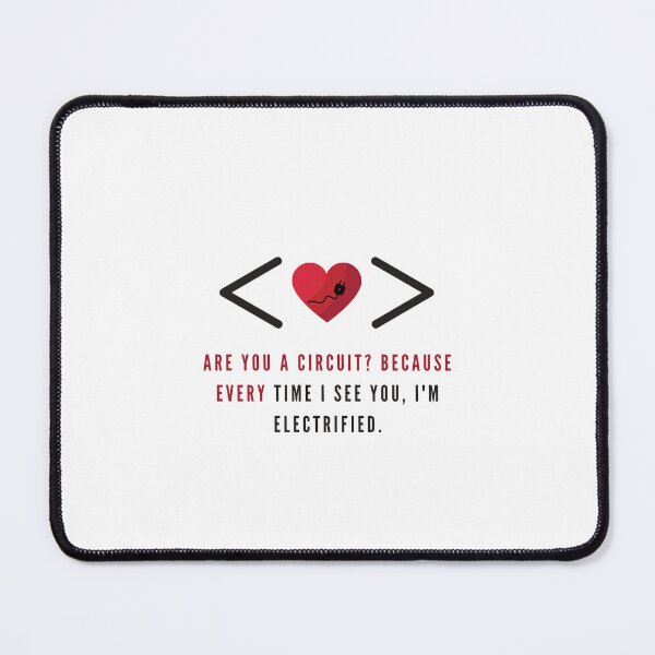 Item preview, Are you a circuit? Because every time I see you, I'm electrified designed and sold by Custom-Print.